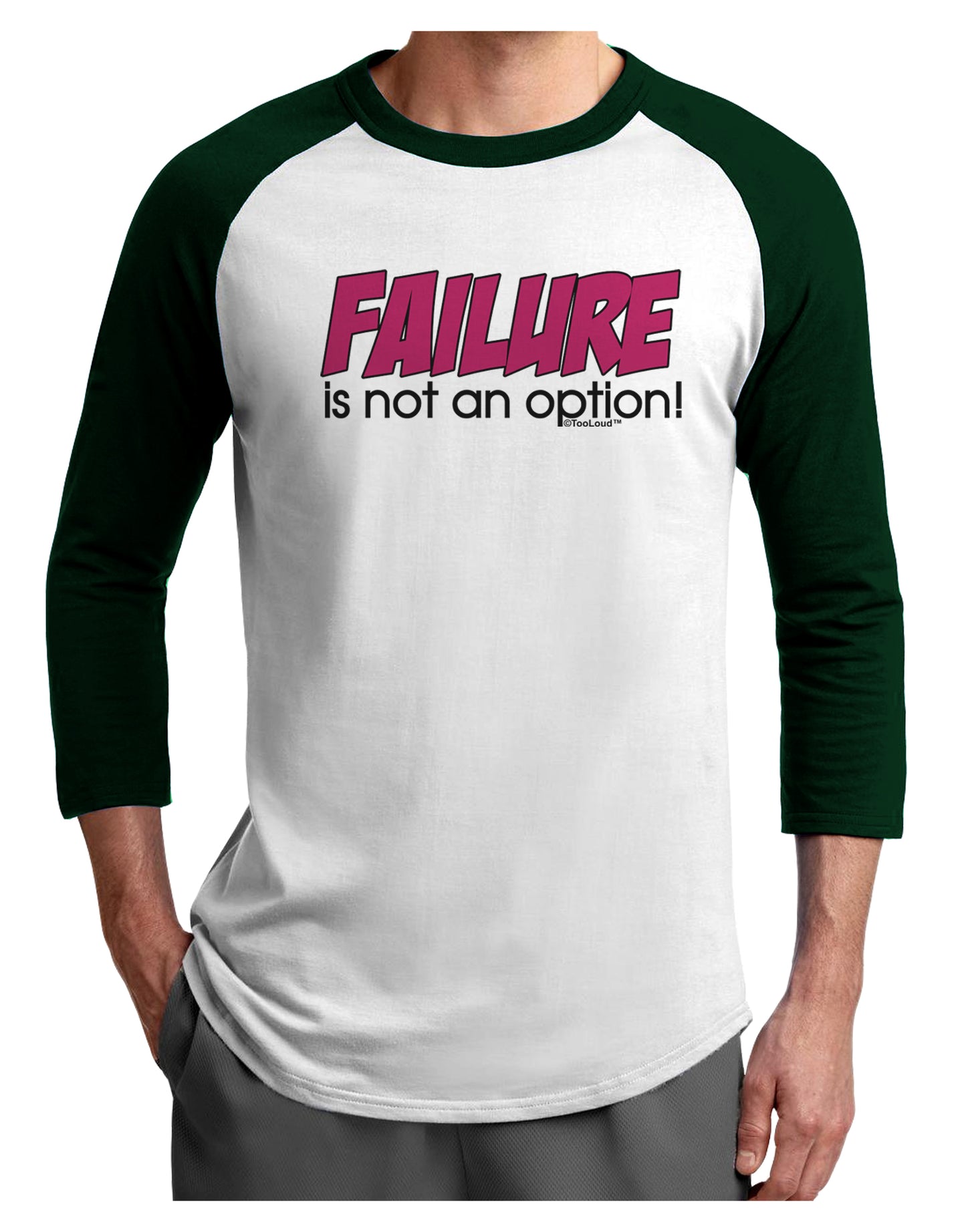 Failure Is Not An Option Adult Raglan Shirt by TooLoud-TooLoud-White-Forest-X-Small-Davson Sales