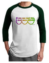 If You Can Read This I Need More Beads - Mardi Gras Adult Raglan Shirt by TooLoud-TooLoud-White-Forest-X-Small-Davson Sales