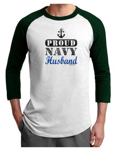 Proud Navy Husband Adult Raglan Shirt-Raglan Shirt-TooLoud-White-Forest-X-Small-Davson Sales