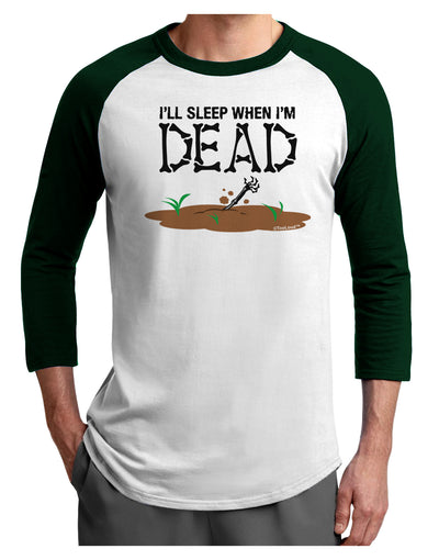 Sleep When Dead Adult Raglan Shirt-TooLoud-White-Forest-X-Small-Davson Sales