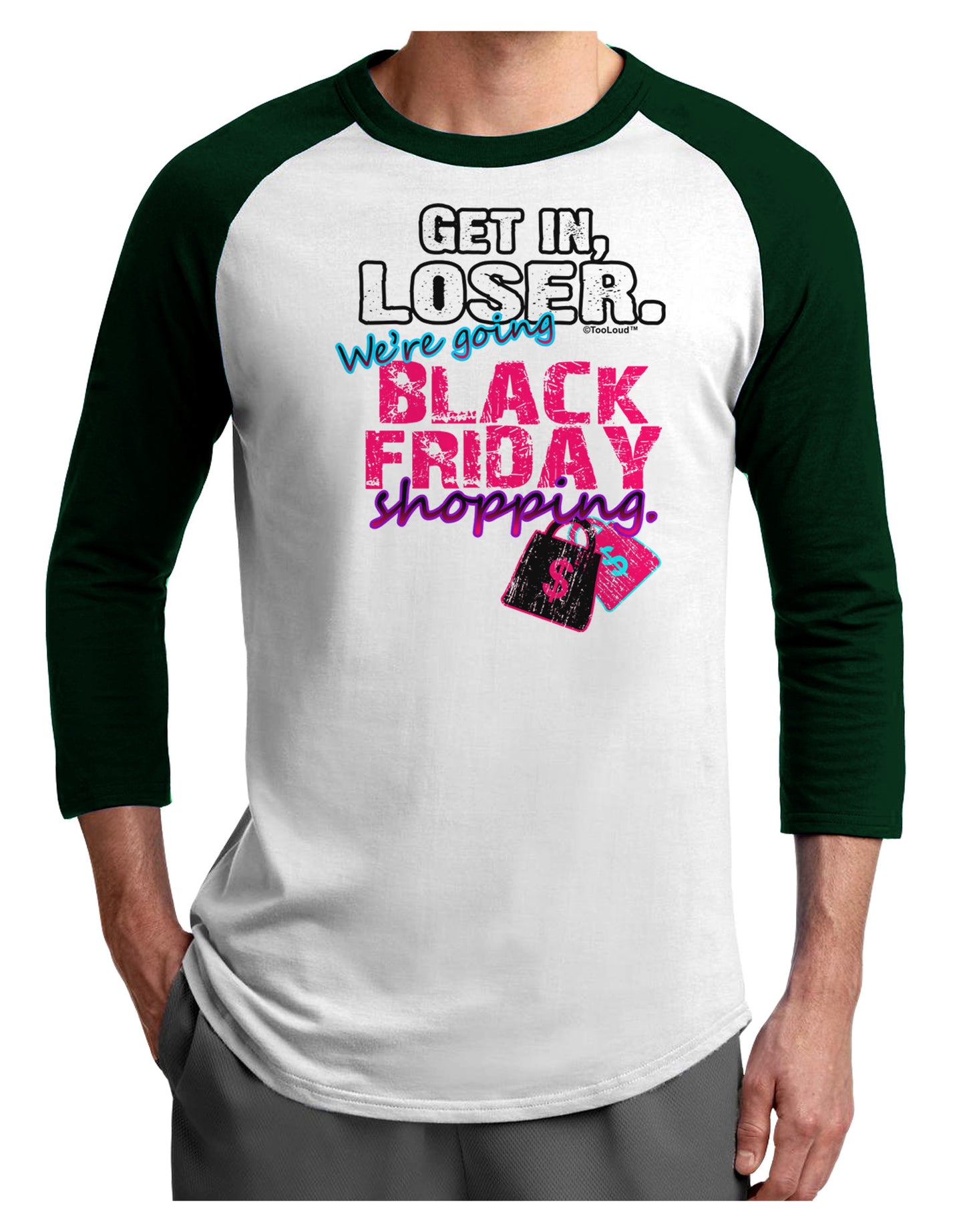 TooLoud We're going Black Friday Shopping Adult Raglan Shirt-Raglan Shirt-TooLoud-White-Forest-X-Small-Davson Sales