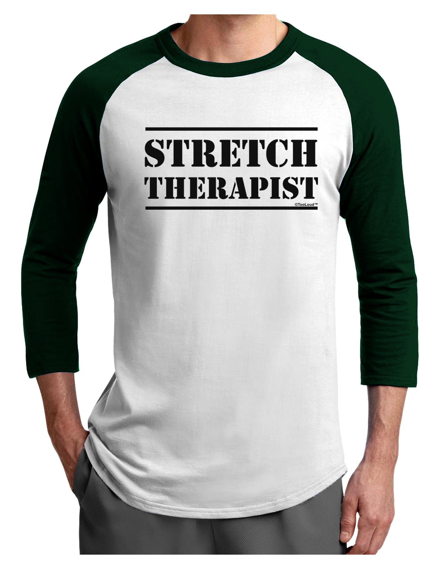 Stretch Therapist Text Adult Raglan Shirt by-Raglan Shirt-TooLoud-White-Forest-X-Small-Davson Sales