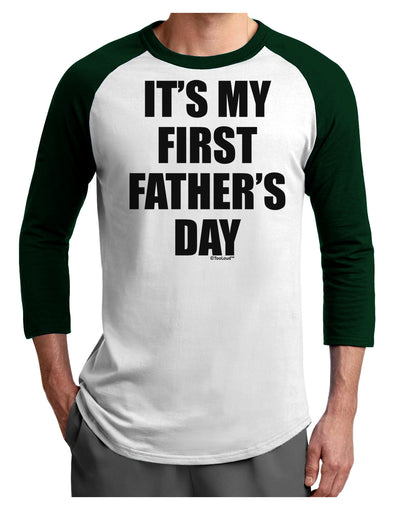 It's My First Father's Day Adult Raglan Shirt-Raglan Shirt-TooLoud-White-Forest-X-Small-Davson Sales