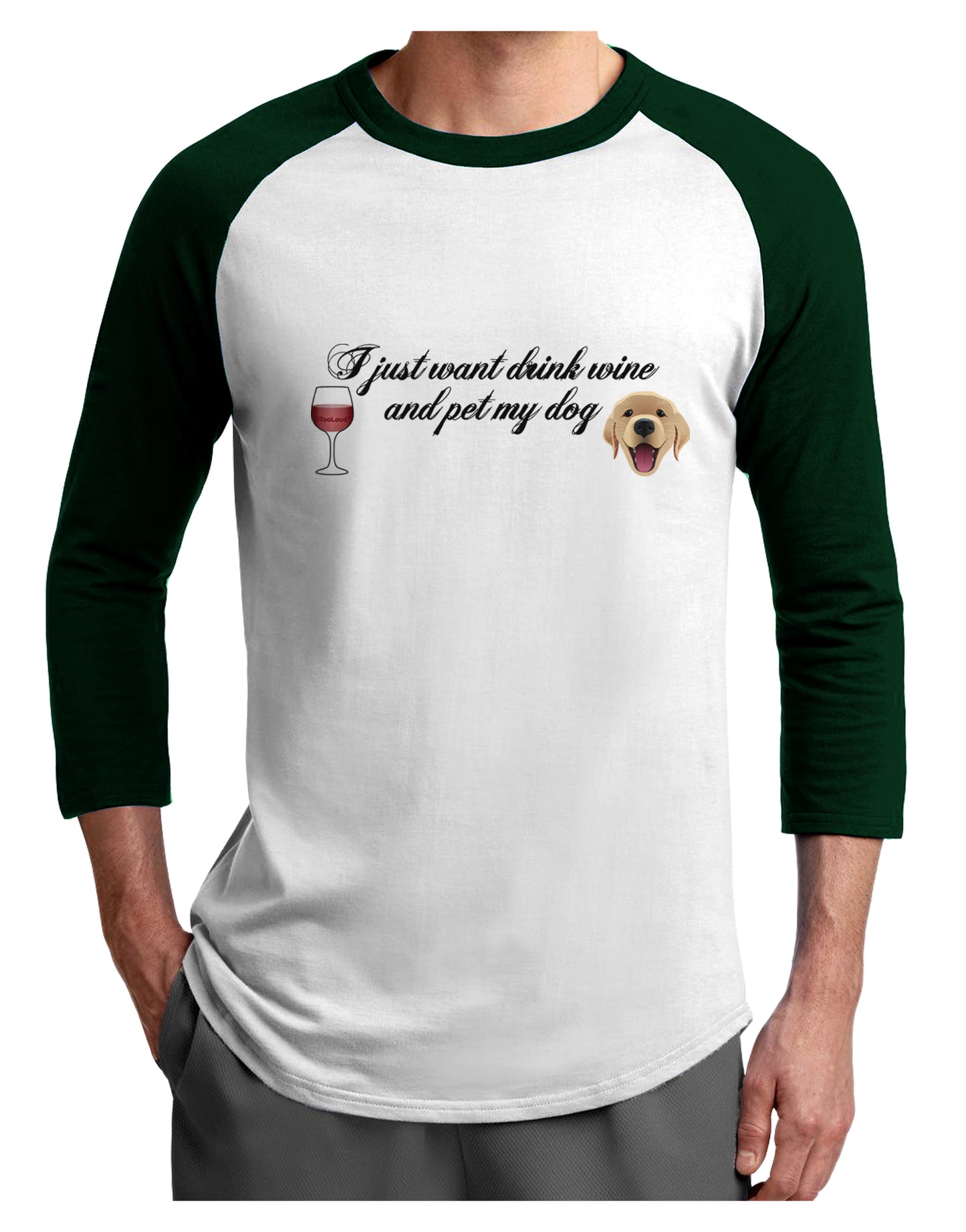 I Just Want To Drink Wine And Pet My Dog Adult Raglan Shirt by TooLoud-TooLoud-White-Forest-X-Small-Davson Sales