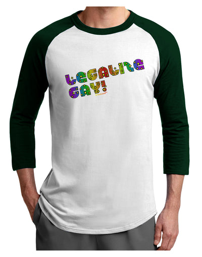 Legalize Gay - Rainbow Adult Raglan Shirt-Raglan Shirt-TooLoud-White-Forest-X-Small-Davson Sales