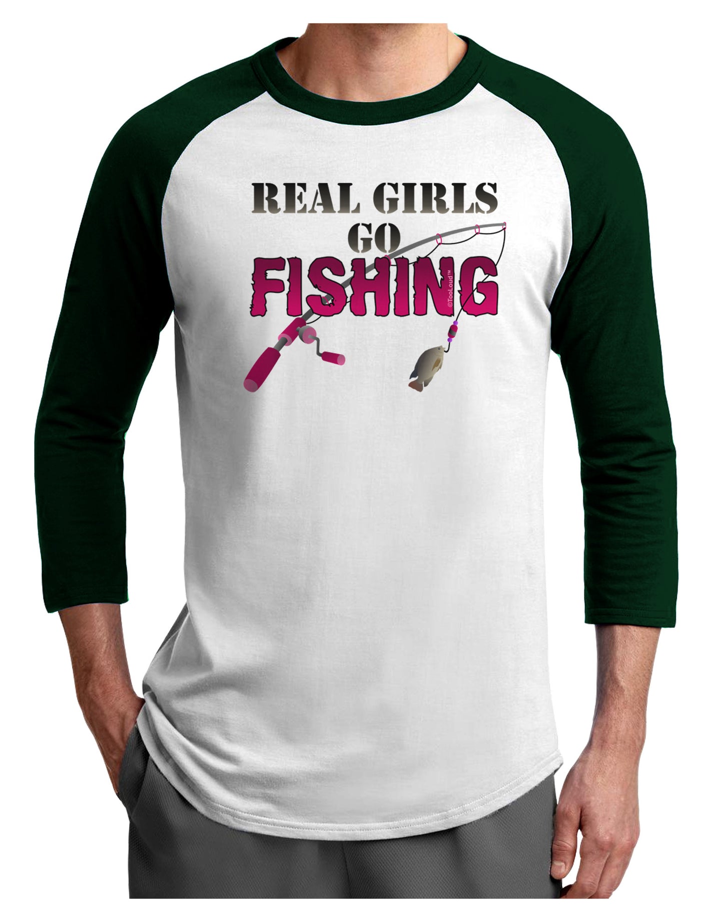 Real Girls Go Fishing Adult Raglan Shirt-Raglan Shirt-TooLoud-White-Forest-X-Small-Davson Sales