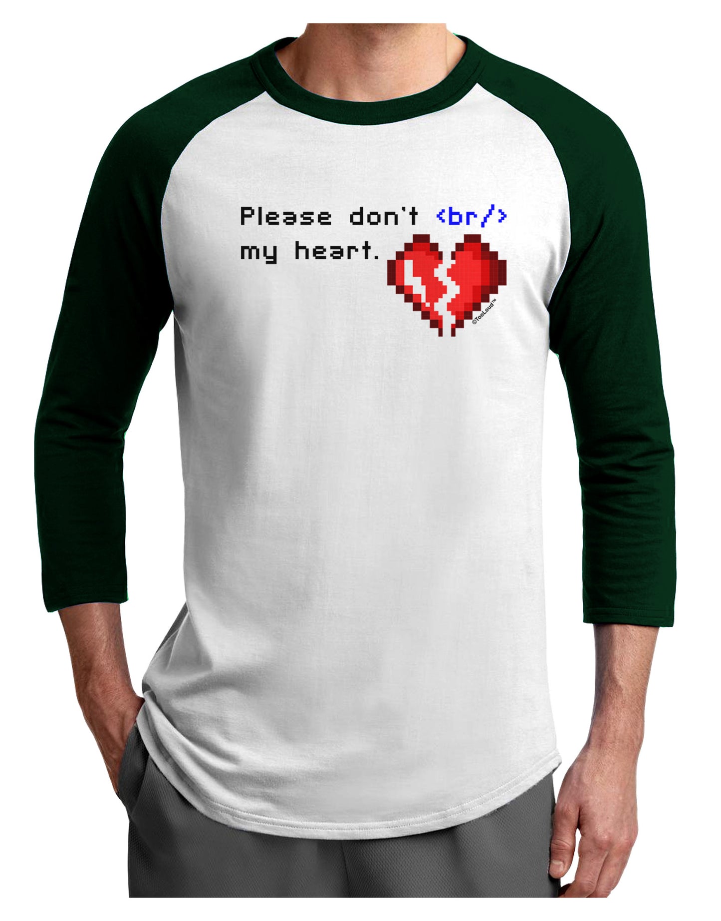 Please Don't Break My Heart Code Adult Raglan Shirt-Raglan Shirt-TooLoud-White-Forest-X-Small-Davson Sales