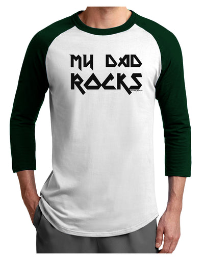 My Dad Rocks Adult Raglan Shirt by TooLoud-TooLoud-White-Forest-X-Small-Davson Sales