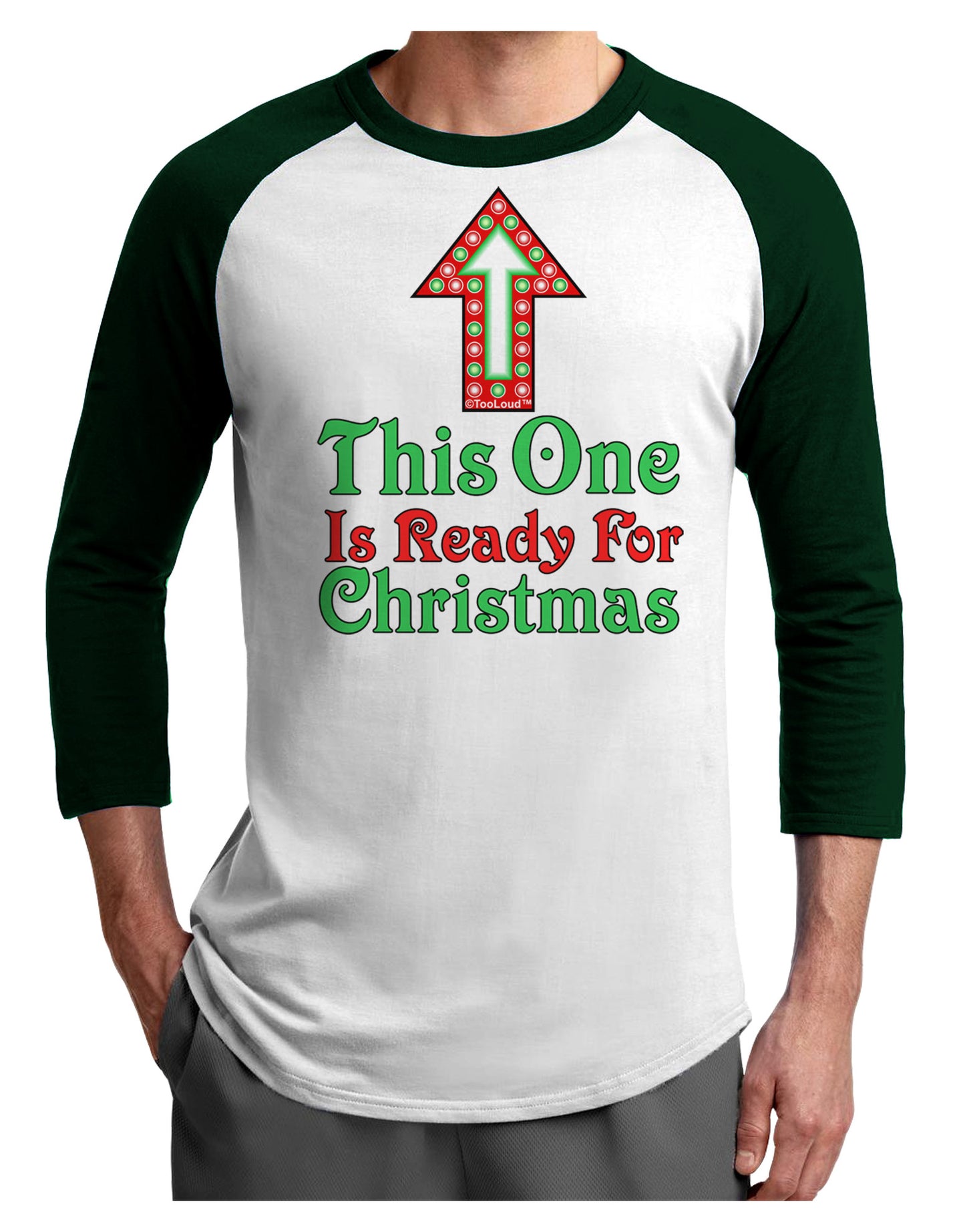 This One Is Ready For Christmas Adult Raglan Shirt-Raglan Shirt-TooLoud-White-Forest-X-Small-Davson Sales