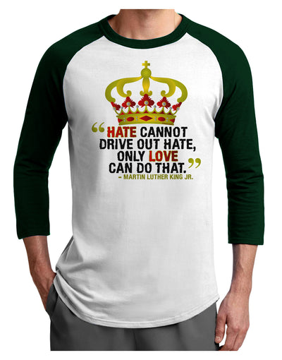 MLK - Only Love Quote Adult Raglan Shirt-Raglan Shirt-TooLoud-White-Forest-X-Small-Davson Sales