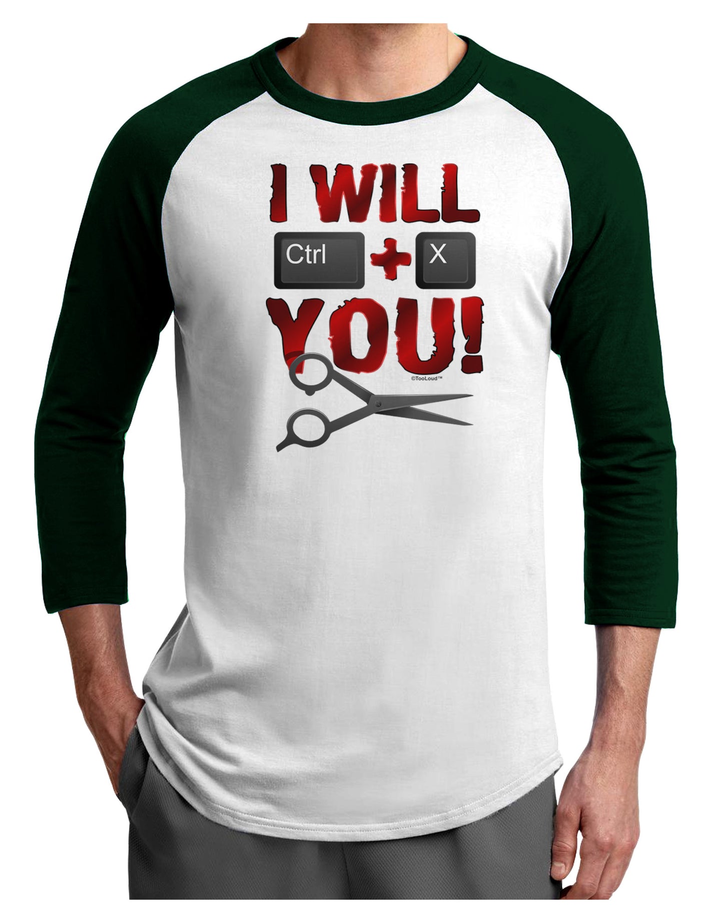I Will Ctrl X You Adult Raglan Shirt-Raglan Shirt-TooLoud-White-Forest-X-Small-Davson Sales
