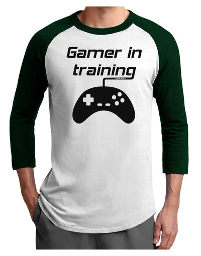 Gamer In Training BnW Adult Raglan Shirt-TooLoud-White-Forest-X-Small-Davson Sales