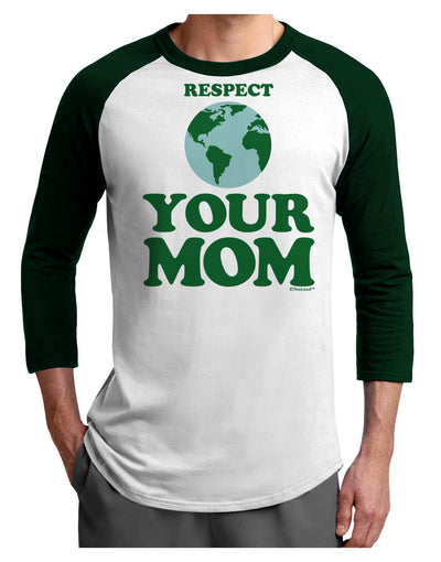 Respect Your Mom - Mother Earth Design - Color Adult Raglan Shirt-TooLoud-White-Forest-X-Small-Davson Sales