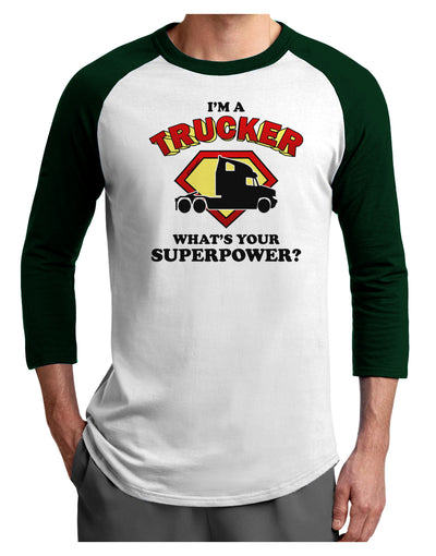 Trucker - Superpower Adult Raglan Shirt-TooLoud-White-Forest-X-Small-Davson Sales