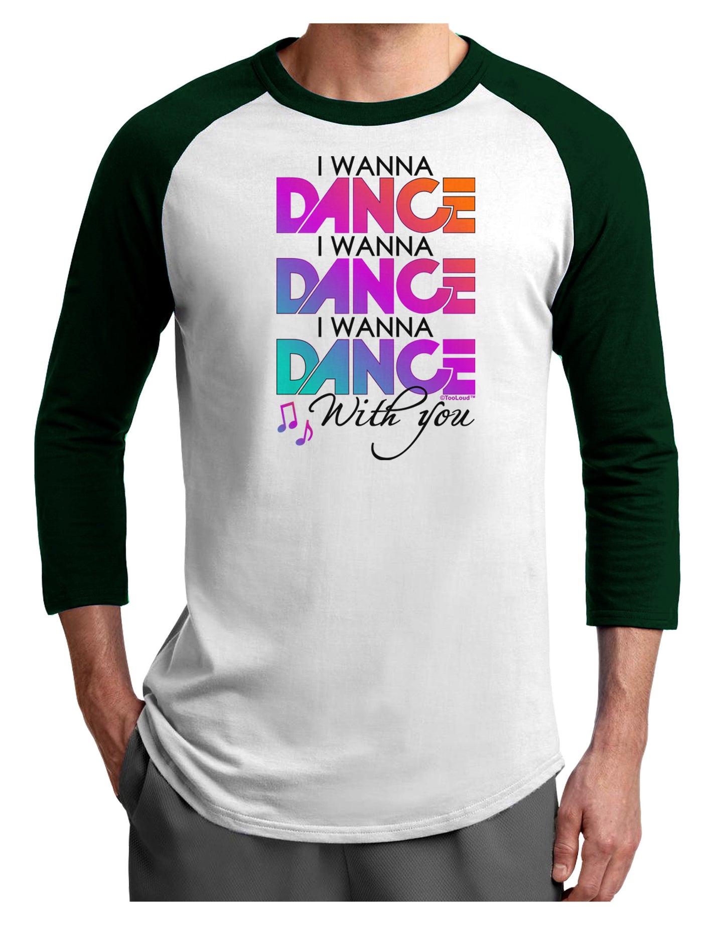 I Wanna Dance With You Adult Raglan Shirt-Raglan Shirt-TooLoud-White-Forest-X-Small-Davson Sales