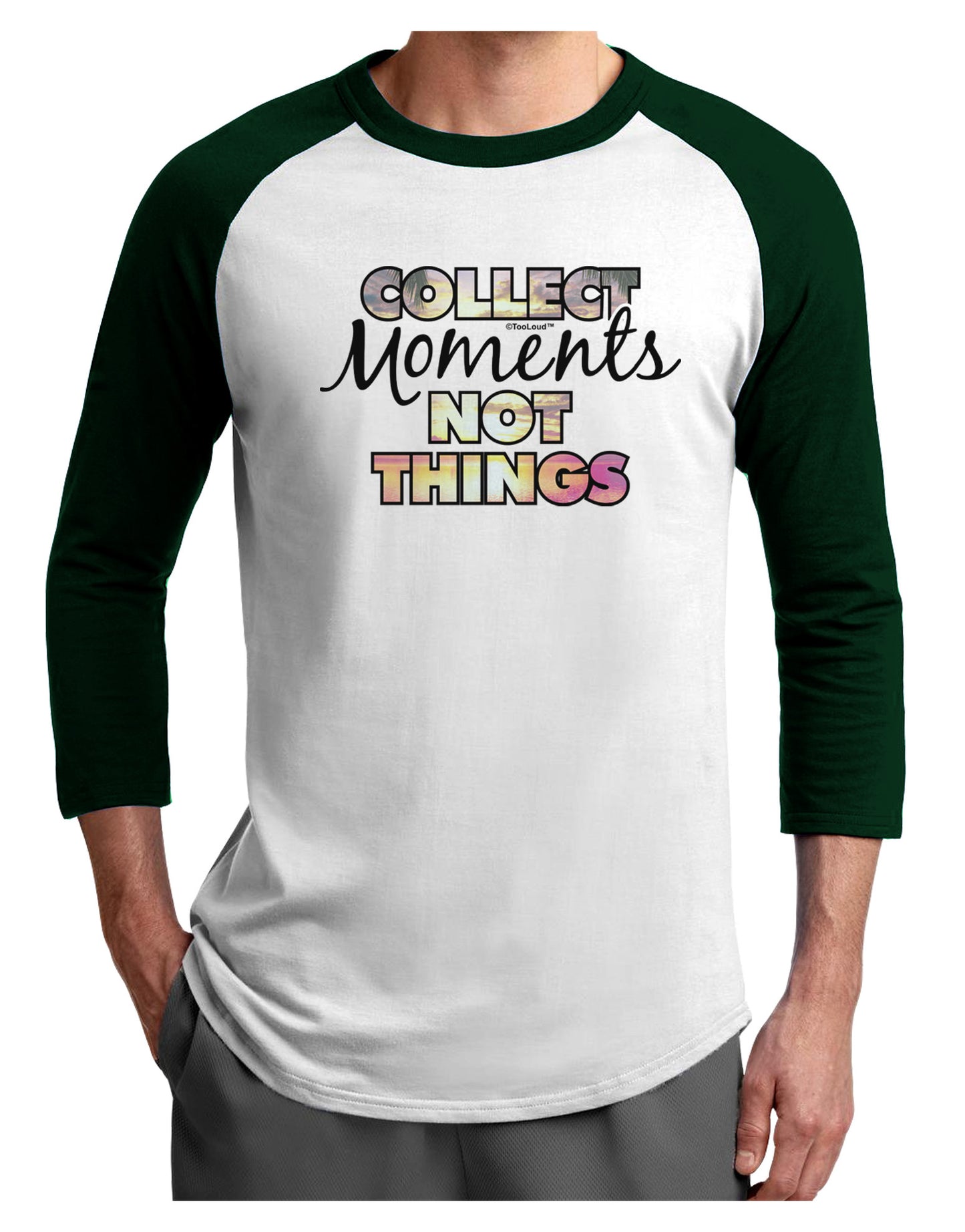 Collect Moments Not Things Adult Raglan Shirt-Raglan Shirt-TooLoud-White-Forest-X-Small-Davson Sales