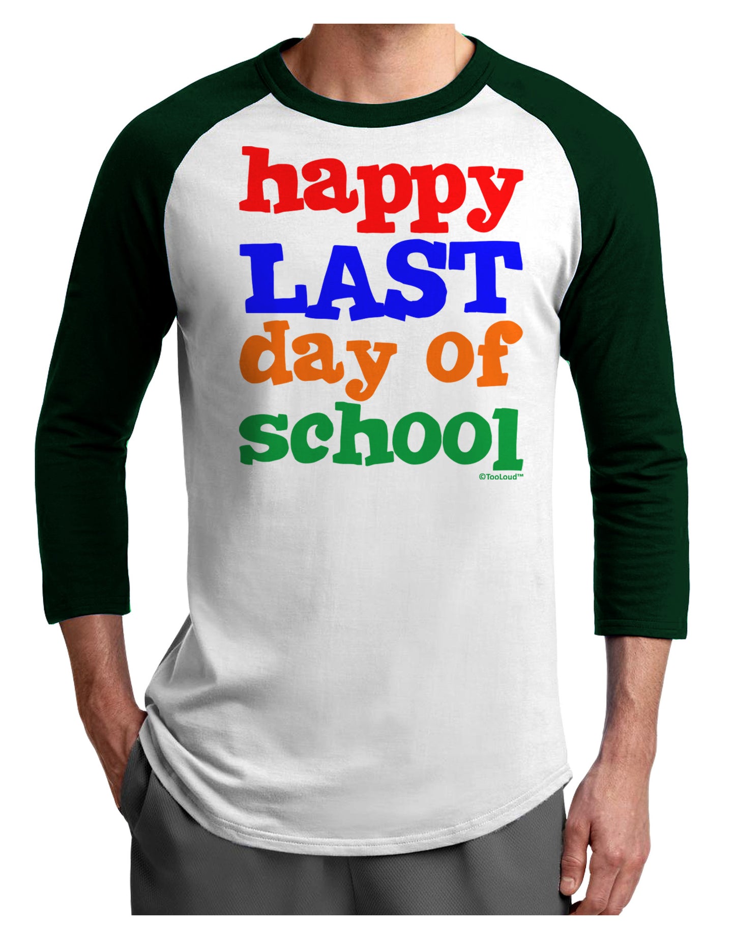 Happy Last Day of School Adult Raglan Shirt-TooLoud-White-Forest-X-Small-Davson Sales