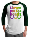 Throw Me The Beads - Mardi Gras Adult Raglan Shirt by TooLoud-TooLoud-White-Forest-X-Small-Davson Sales