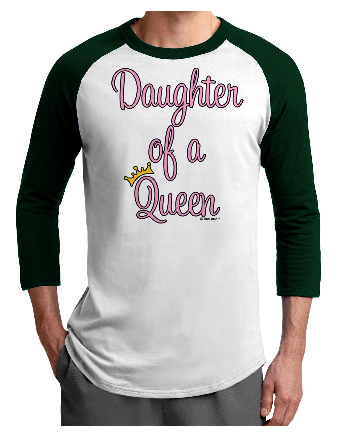 Daughter of a Queen - Matching Mom and Daughter Design Adult Raglan Shirt by TooLoud-TooLoud-White-Forest-X-Small-Davson Sales