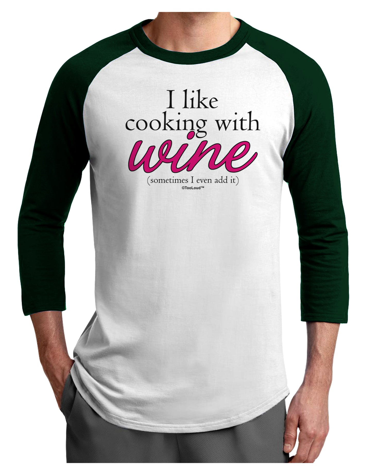 I Like Cooking With Wine Adult Raglan Shirt by TooLoud-TooLoud-White-Forest-X-Small-Davson Sales
