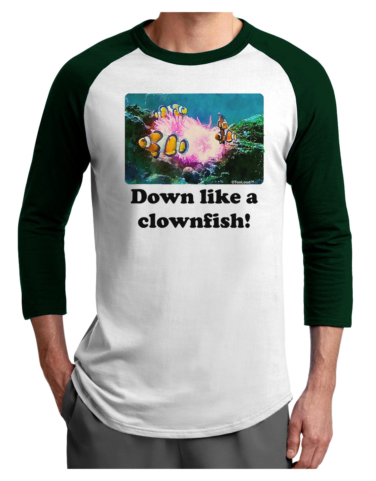 Down Like A Clownfish Adult Raglan Shirt-TooLoud-White-Forest-X-Small-Davson Sales