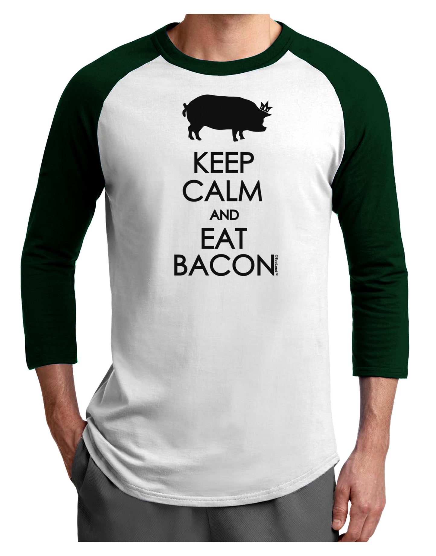 Keep Calm and Eat Bacon Adult Raglan Shirt-Raglan Shirt-TooLoud-White-Forest-X-Small-Davson Sales