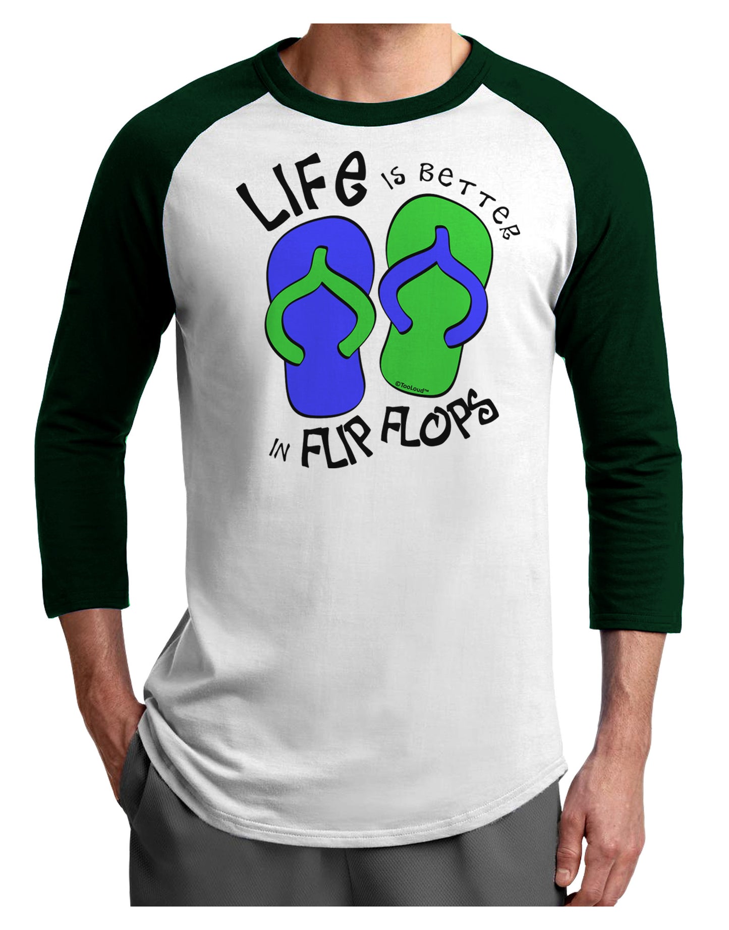 Life is Better in Flip Flops - Blue and Green Adult Raglan Shirt-TooLoud-White-Forest-X-Small-Davson Sales