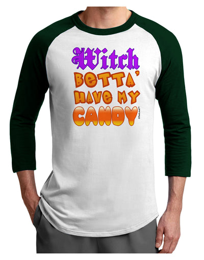 TooLoud Witch Betta Have My Candy Color Adult Raglan Shirt-TooLoud-White-Forest-X-Small-Davson Sales