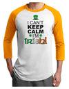 I Can't Keep Calm I'm Irish Adult Raglan Shirt-Raglan Shirt-TooLoud-White-Gold-X-Small-Davson Sales