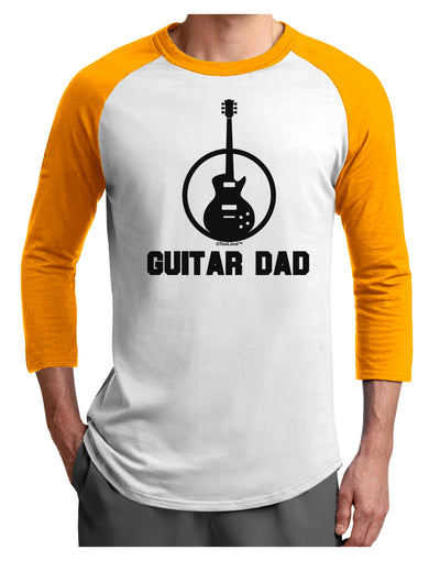 Guitar Dad Adult Raglan Shirt by TooLoud-TooLoud-White-Gold-X-Small-Davson Sales