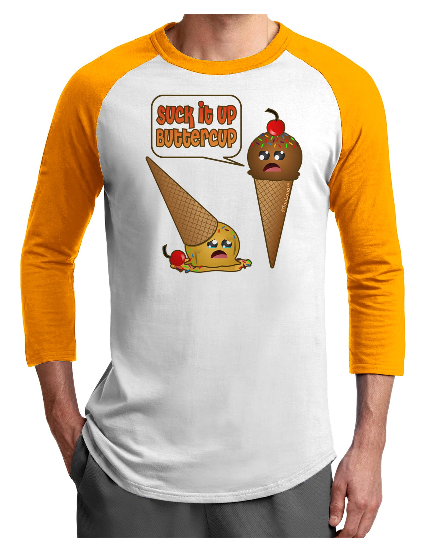Suck It Up Buttercup Icecream Adult Raglan Shirt-Raglan Shirt-TooLoud-White-Gold-X-Small-Davson Sales