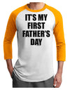 It's My First Father's Day Adult Raglan Shirt-Raglan Shirt-TooLoud-White-Gold-X-Small-Davson Sales