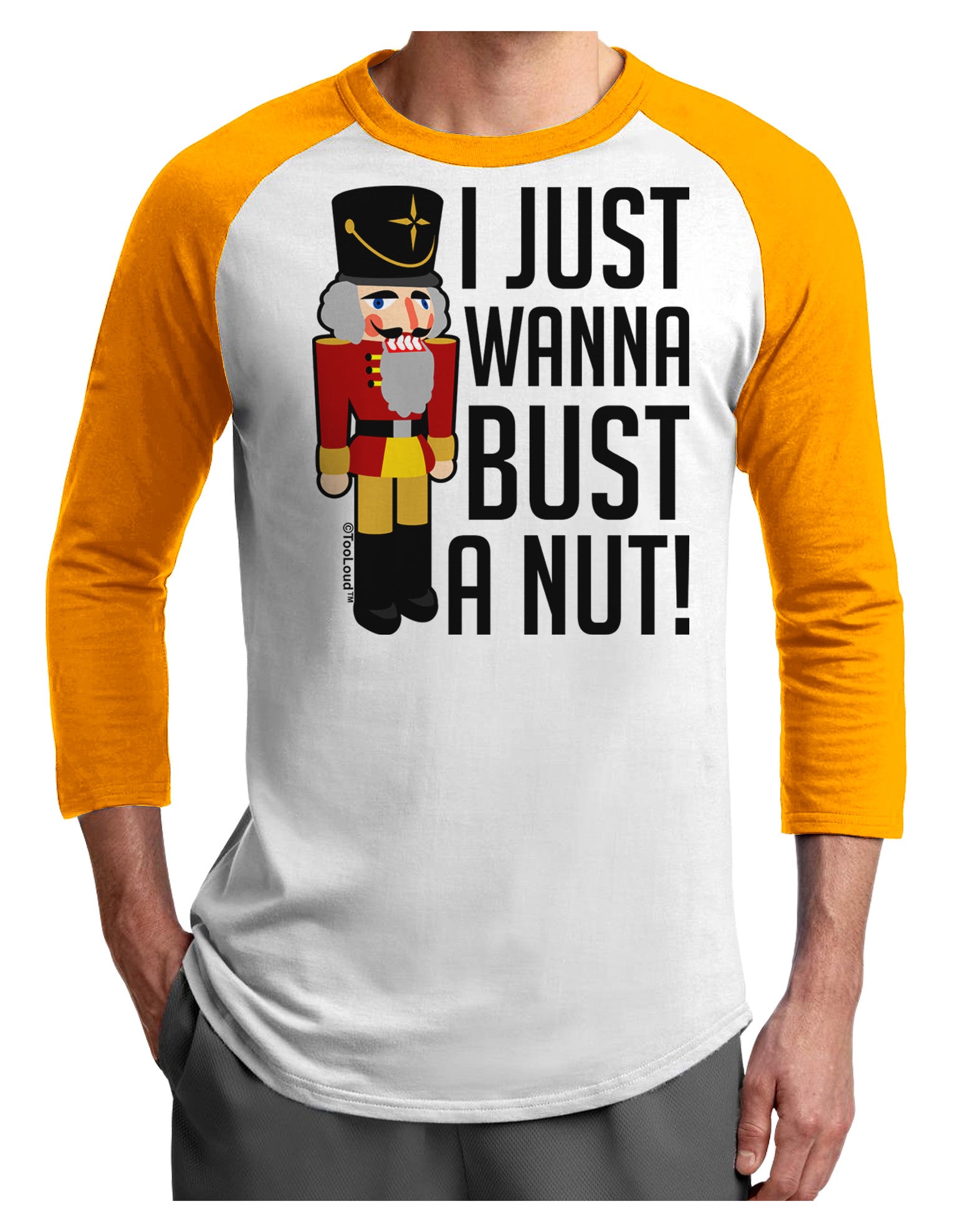 I Just Wanna Bust A Nut Nutcracker Adult Raglan Shirt by-Raglan Shirt-TooLoud-White-Gold-X-Small-Davson Sales