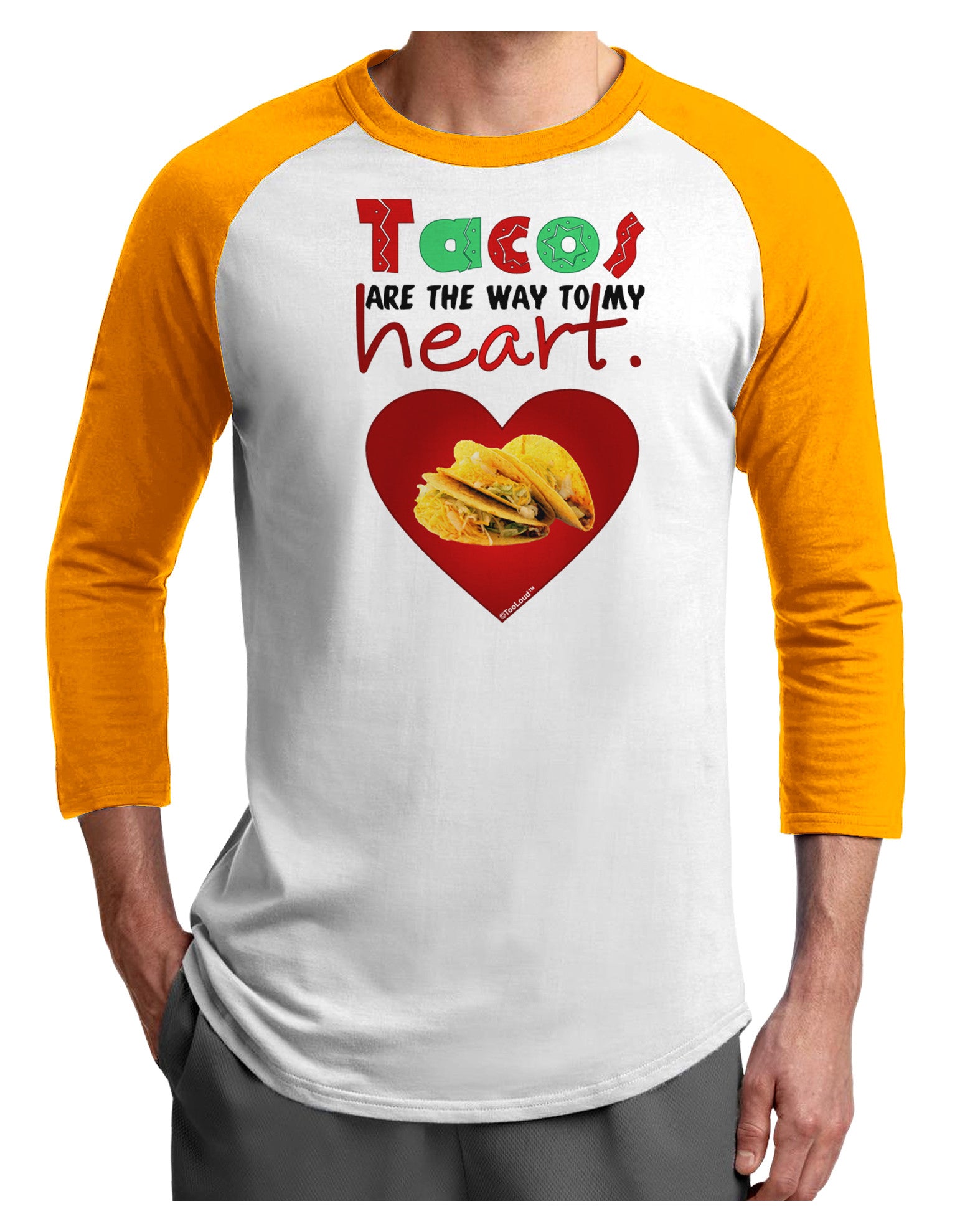 Tacos Are the Way To My Heart Adult Raglan Shirt-TooLoud-White-Gold-X-Small-Davson Sales