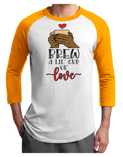 Brew a lil cup of love Adult Raglan Shirt-Mens T-Shirt-TooLoud-White-Gold-X-Small-Davson Sales