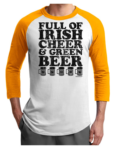 Full of Irish Cheer and Green Beer Adult Raglan Shirt by TooLoud-Raglan Shirt-TooLoud-White-Gold-X-Small-Davson Sales