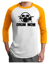 Drum Mom - Mother's Day Design Adult Raglan Shirt-TooLoud-White-Gold-X-Small-Davson Sales