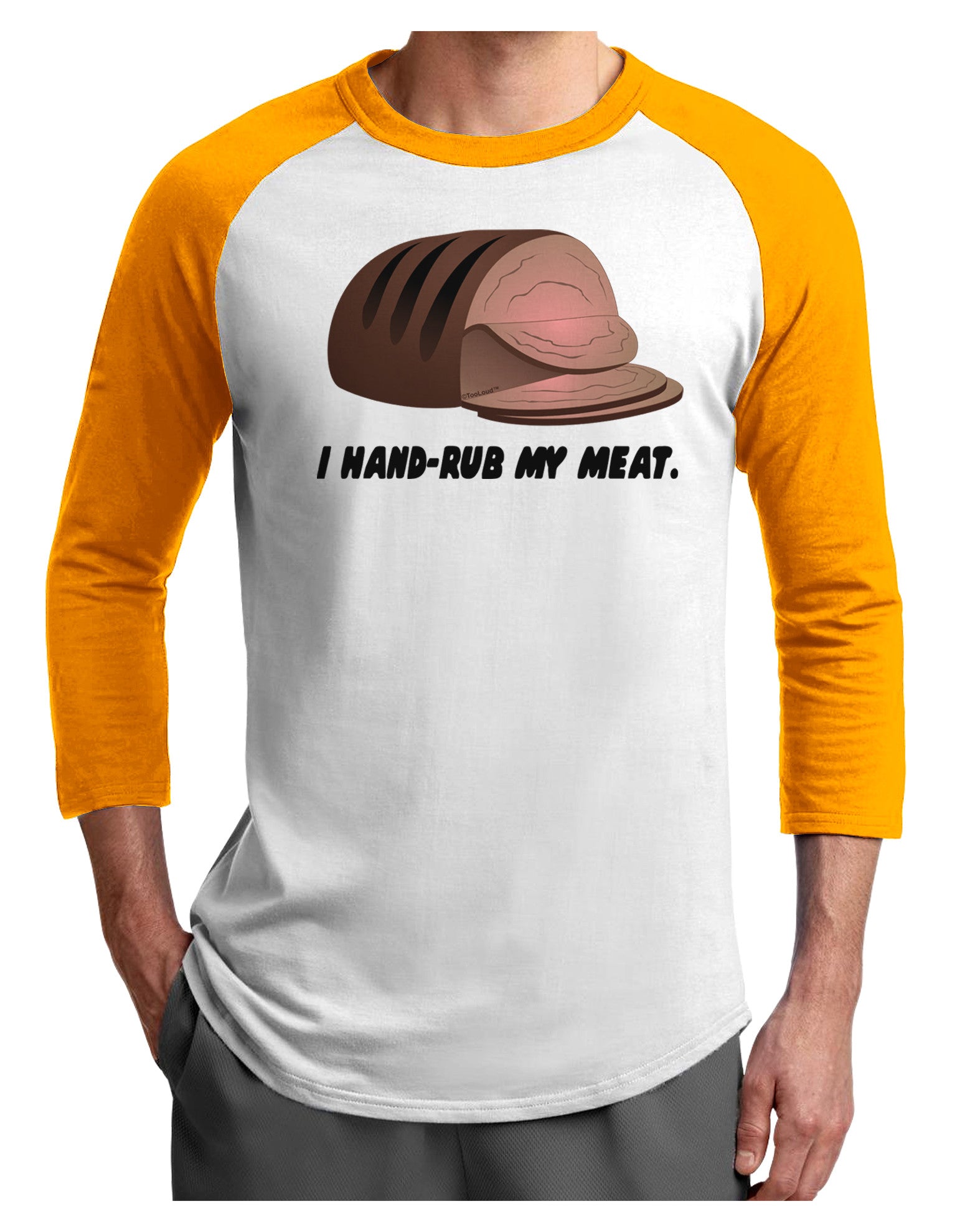 I Hand-Rub My Meat - Roast Beef Adult Raglan Shirt-Raglan Shirt-TooLoud-White-Gold-X-Small-Davson Sales