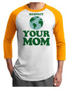 Respect Your Mom - Mother Earth Design - Color Adult Raglan Shirt-TooLoud-White-Gold-X-Small-Davson Sales