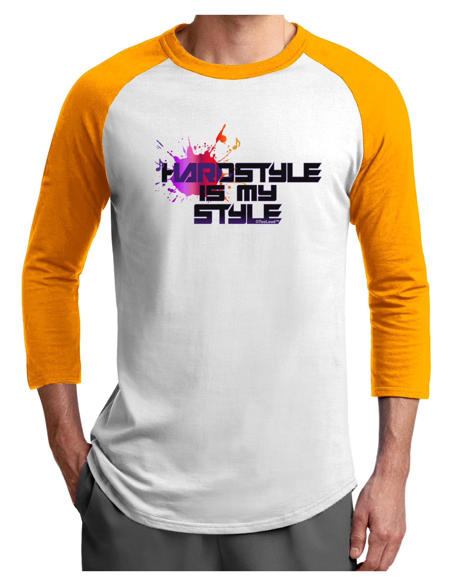 Hardstyle Is My Style Adult Raglan Shirt-Raglan Shirt-TooLoud-White-Gold-X-Small-Davson Sales