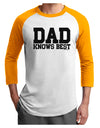 Dad Knows Best Adult Raglan Shirt by TooLoud-TooLoud-White-Gold-X-Small-Davson Sales