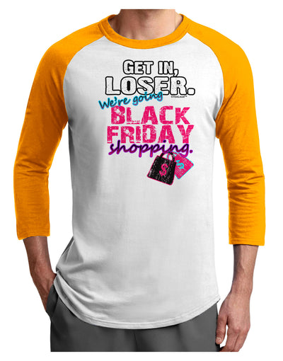 TooLoud We're going Black Friday Shopping Adult Raglan Shirt