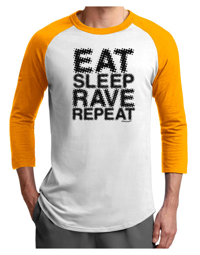 Eat Sleep Rave Repeat Adult Raglan Shirt by TooLoud-TooLoud-White-Gold-X-Small-Davson Sales