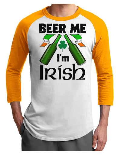 Beer Me I'm Irish Adult Raglan Shirt-Raglan Shirt-TooLoud-White-Gold-X-Small-Davson Sales