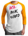 Aca-Awkward Adult Raglan Shirt-TooLoud-White-Gold-X-Small-Davson Sales