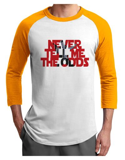 Never Tell Me The Odds Adult Raglan Shirt by TooLoud-TooLoud-White-Gold-X-Small-Davson Sales