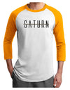 Planet Saturn Text Only Adult Raglan Shirt-Raglan Shirt-TooLoud-White-Gold-X-Small-Davson Sales