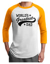 World's Greatest Dad - Sport Style Adult Raglan Shirt by TooLoud-TooLoud-White-Gold-X-Small-Davson Sales