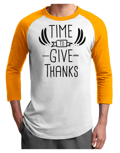 Time to Give Thanks Adult Raglan Shirt White Gold 3XL Tooloud