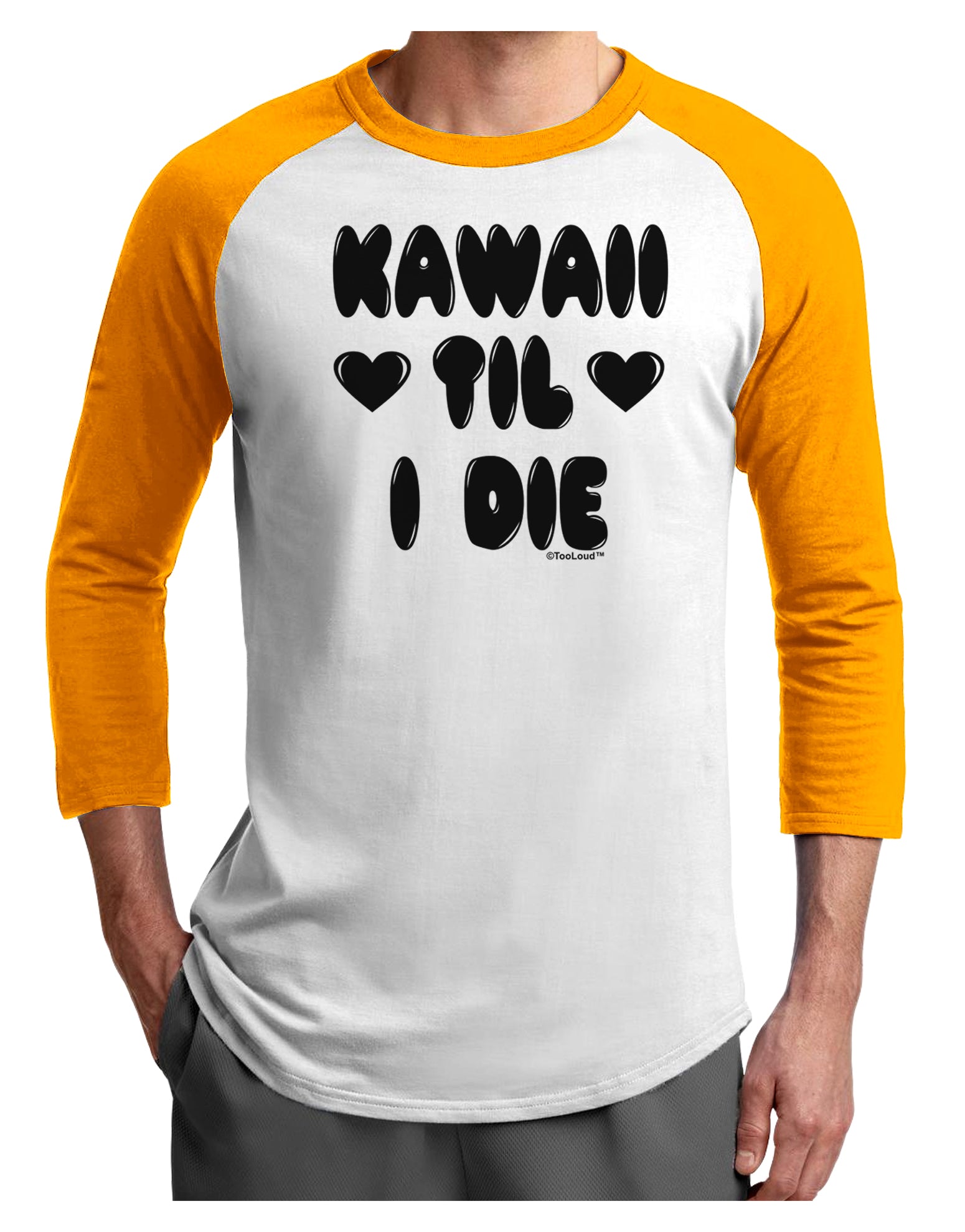 Kawaii Til I Die - Design Adult Raglan Shirt by TooLoud-TooLoud-White-Gold-X-Small-Davson Sales